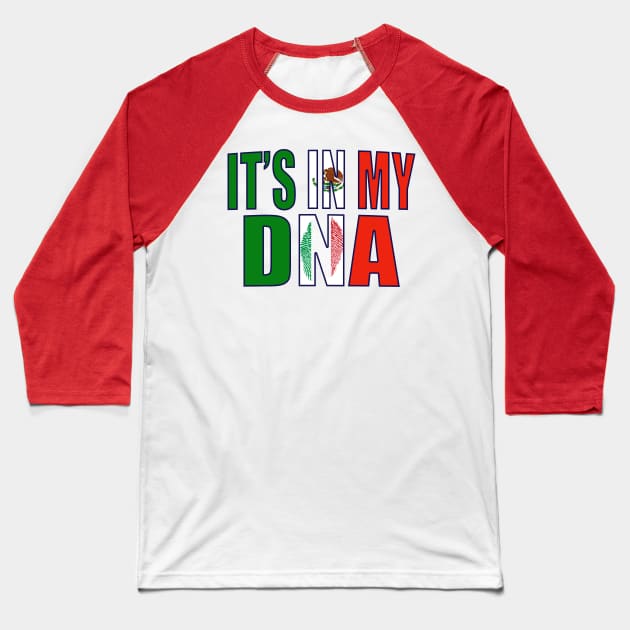 Mexican And Italian DNA Mix Flag Heritage Gift Baseball T-Shirt by Just Rep It!!